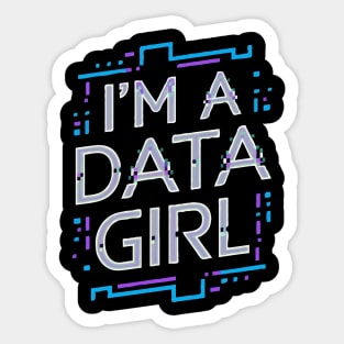 I'm A Data Girl. Funny Programming Sticker